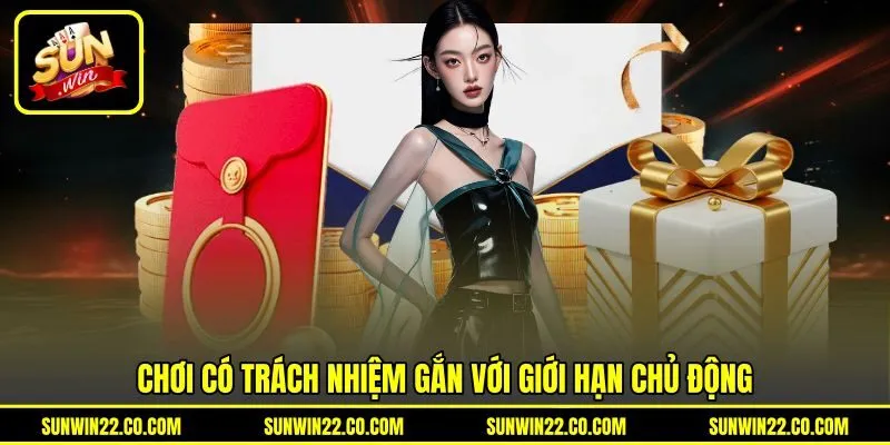 Chơi có trách nhiệm gắn với giới hạn chủ động