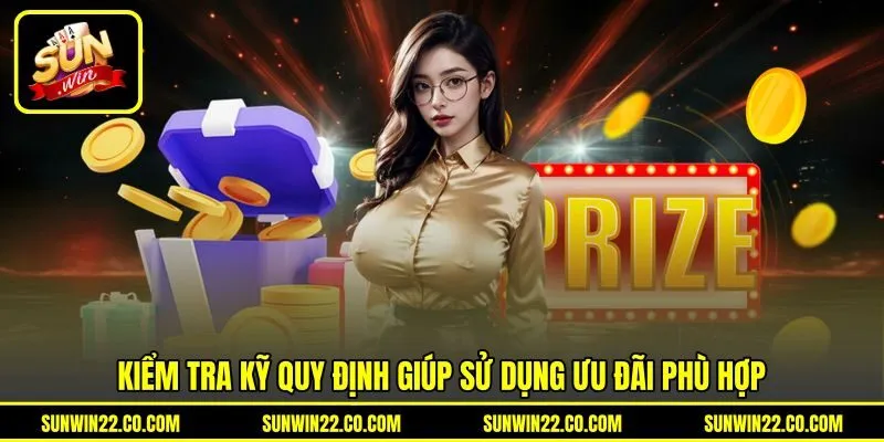 Kiểm tra kỹ quy định giúp sử dụng ưu đãi phù hợp Kiểm tra kỹ quy định giúp sử dụng ưu đãi phù hợp
