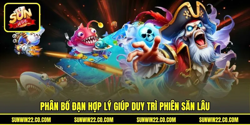Phân bổ đạn hợp lý giúp duy trì phiên săn lâu Phân bổ đạn hợp lý giúp duy trì phiên săn lâu